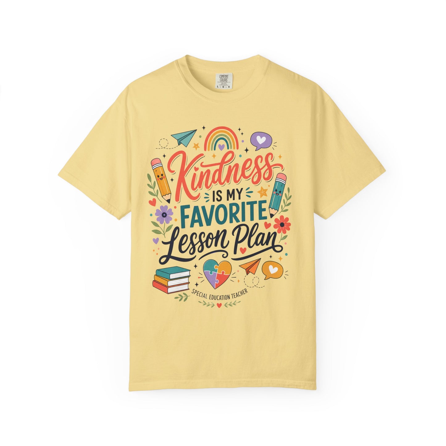 Kindness Is My Favorite Lesson Plan Unisex Garment-Dyed T-Shirt – Special Education Teacher Shirt | Cute SPED Teacher Gift | Inspirational School Tee